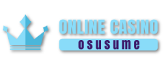 Online Casino Osusume